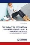 THE IMPACT OF INTERNET ON LEARNERS OF ENGLISH AS A FOREIGN LANGUAGE