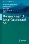 Biomanagement of Metal-Contaminated Soils