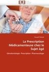 La Prescription Médicamenteuse chez le Sujet âgé