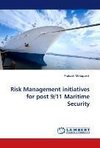 Risk Management initiatives for post 9/11 Maritime Security