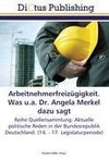 Arbeitnehmerfreizügigkeit. Was u.a. Dr. Angela Merkel dazu sagt