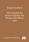 Die Consulate der Kaiser Augustus und Tiberius, ihre Mitconsuln