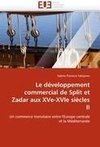 Le développement commercial de Split et Zadar aux XVe-XVIe siècles II