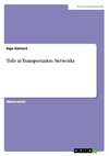 Tolls in Transportation Networks