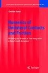 Numerics of Unilateral Contacts and Friction