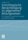 Schichttypische Benachteiligung im allgemeinen Bildungswesen