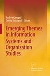 Emerging Themes in Information Systems and Organization  Studies