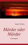 Mörder oder Mörder