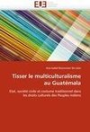 Tisser le multiculturalisme au Guatémala