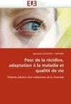 Peur de la récidive, adaptation à la maladie et qualité de vie