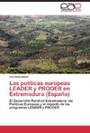 Las políticas europeas LEADER y PRODER en Extremadura (España)