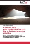 Genética de la enfermedad de Charcot-Marie-Tooth autosomica recesiva