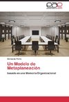 Un Modelo de Metaplaneación