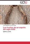 Las huellas de un expolio del siglo XVIII