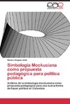 Simbología Mockusiana como propuesta pedagógica para política pública