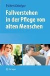 Fallverstehen in der Pflege von alten Menschen