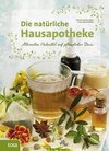 Die natürliche Hausapotheke