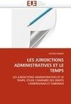 LES JURIDICTIONS ADMINISTRATIVES ET LE TEMPS