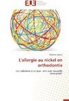 L'allergie au nickel en orthodontie