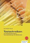 Tastschreiben und situationsbezogene Textverarbeitung mit WORD. Schülerbuch