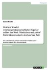 Welchen Wandel erziehungswissenschaftlicher Aspekte erfährt das Werk 