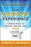 The Zappos Experience: 5 Principles to Inspire, Engage, and WOW