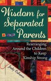 Wisdom for Separated Parents