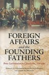 Foreign Affairs and the Founding Fathers