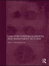 Lo, V: Law for Foreign Business and Investment in China