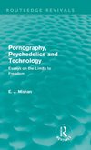 Mishan, E: Pornography, Psychedelics and Technology (Routled