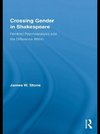 Stone, J: Crossing Gender in Shakespeare