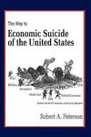 The Economic Suicide of the United States