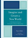 IMAGINE & CREATE A NEW WORLD