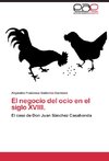 El negocio del ocio en el siglo XVIII.