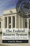 Moore, C:  The  Federal Reserve System