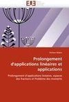 Prolongement d'applications linéaires et applications