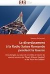 Le divertissement à la Radio Suisse Romande pendant la Guerre