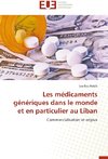 Les médicaments génériques dans le monde et en particulier au Liban