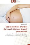 Déclenchement artificiel du travail: état des lieux et perspectives