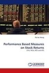 Performance Based Measures on Stock Returns