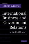 International Business and Government Relations in the 21st Century