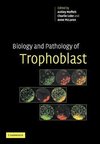 Biology and Pathology of Trophoblast