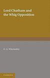 Lord Chatham and the Whig Opposition