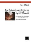 Symbol und soziologische Theorie