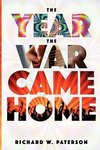 The Year the War Came Home