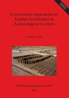 Conservation Approaches to Earthen Architecture in Archaeological Contexts