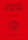 North Sea and Channel Connectivity during the Late Iron Age and Roman Period (175/150 BC-AD 409)