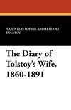 The Diary of Tolstoy's Wife, 1860-1891