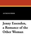 Jenny Essenden, a Romance of the Other Woman