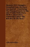 Memoirs Of A Smuggler, Compiled From His Diary And Journal - Containing The Principal Events In The Life Of John Rattenbury, Of Beer, Devonshire; Commonly Called 